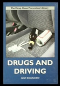 Cover: Drugs and Driving - Rosen Publishing Group