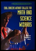 Cover: For Math and Science Wizards - Rosen Publishing Group
