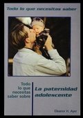 Cover: Todo Lo Que Necesitas Saber Sobre Paternidad Adolescente = Everything You Need to Know about Teen Fatherhood - Rosen Publishing Group