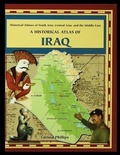 Cover: A Historical Atlas of Iraq - Rosen Publishing Group