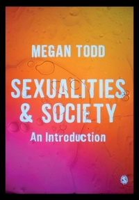 Enlarge image Cover: Sexualities and Society - SAGE Publications Ltd