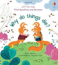 Abbildung von: First Questions and Answers: Why Do Things Die? - Usborne Publishing Ltd