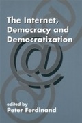 Cover: The Internet, Democracy and Democratization - Routledge