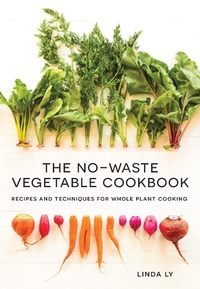 Abbildung von: The No-Waste Vegetable Cookbook - Harvard Common Press,U.S.
