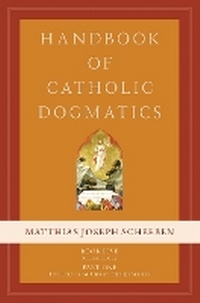 Enlarge image Cover: Handbook of Catholic Dogmatics, Book 5, Part 1 - Emmaus Academic