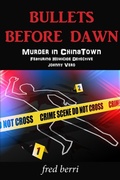 Cover: Bullets Before Dawn-Murder in Chinatown - frederic dalberri