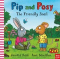 Cover: Pip and Posy: The Friendly Snail - Nosy Crow Ltd