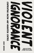 Cover: Violent Ignorance - Zed Books Ltd
