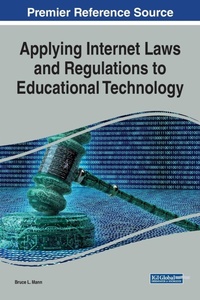 Abbildung von: Applying Internet Laws and Regulations to Educational Technology - Business Science Reference