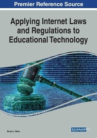 Abbildung von: Applying Internet Laws and Regulations to Educational Technology - Business Science Reference