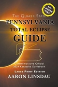 Cover: Pennsylvania Total Eclipse Guide (LARGE PRINT) - Sastrugi Press
