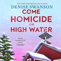 Cover: Come Homicide or High Water Lib/E - Blackstone Publishing