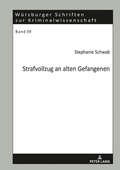 Bild: Strafvollzug an alten Gefangenen - Peter Lang Verlag