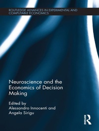Enlarge image Cover: Neuroscience and the Economics of Decision Making - Routledge