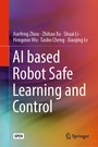 Cover: AI based Robot Safe Learning and Control - Springer