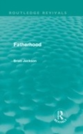 Cover: Fatherhood (Routledge Revivals) - Routledge