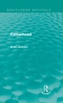 Cover: Fatherhood (Routledge Revivals) - Routledge