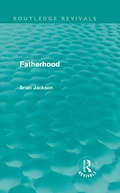 Cover: Fatherhood (Routledge Revivals) - Routledge