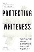 Cover: Protecting Whiteness - University of Washington Press