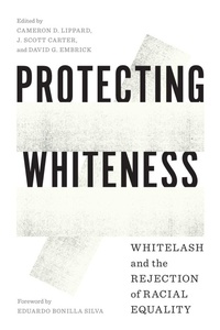 Enlarge image Cover: Protecting Whiteness - University of Washington Press