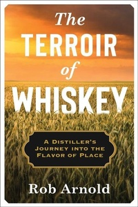 Abbildung von: The Terroir of Whiskey - Columbia University Press