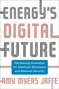 Bild vergrößern Bild: Energy's Digital Future - Columbia University Press
