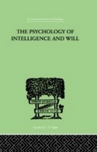 Abbildung von: The Psychology Of Intelligence And Will - Routledge