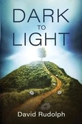 Cover: Dark to Light - David Rudolph