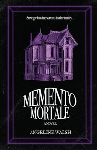 Abbildung von: Memento Mortale - Angeline Walsh