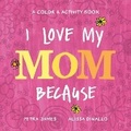 Cover: I Love My Mom Because - Penguin Workshop