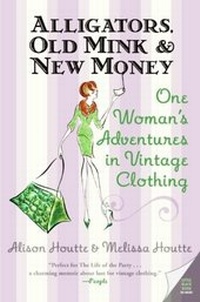 Abbildung von: Alligators, Old Mink & New Money - William Morrow