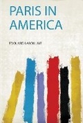 Cover: Paris in America - HardPress Ltd