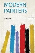 Cover: Modern Painters: Volume 3 - HardPress Ltd