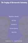 Cover: The Forging of Bureaucratic Autonomy - Princeton University Press