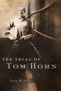 Cover: The Trial of Tom Horn - University of Oklahoma Press