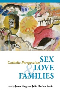 Abbildung von: Sex, Love, and Families - Liturgical Press