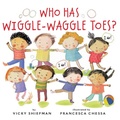 Cover: Who Has Wiggle-Waggle Toes? - Holiday House Inc