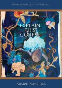 Enlarge image Cover: Explain This Corpse - Lynx House Press