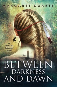 Enlarge image Cover: Between Darkness and Dawn - Margaret Duarte