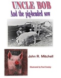 Cover: Uncle Bob And the Pig-headed Sow - Indy Pub