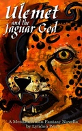 Cover: Ulemet and the Jaguar God - Lyndon Perry