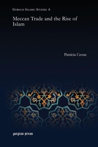 Enlarge image Cover: Meccan Trade and the Rise of Islam - Gorgias Press