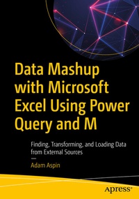 Enlarge image Cover: Data Mashup with Microsoft Excel Using Power Query and M - APress
