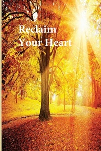 Abbildung von: Reclaim Your Heart - International Publishing House