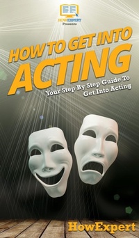 Abbildung von: How To Get Into Acting - HowExpert