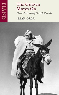Abbildung von: The Caravan Moves On - Eland Publishing