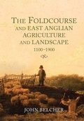 Cover: The Foldcourse and East Anglian Agriculture and Landscape, 1100-1900 - Boydell Press
