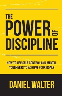 Abbildung von: The Power of Discipline - Pristine Publishing