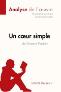 Cover: Un coeur simple de Gustave Flaubert (Analyse de l'oeuvre) - Lepetitlittraire.Fr