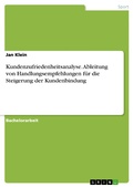 Cover: Kundenzufriedenheitsanalyse. Ableitung von Handlungsempfehlungen f&uuml;r die Steigerung der Kundenbindung - GRIN Verlag